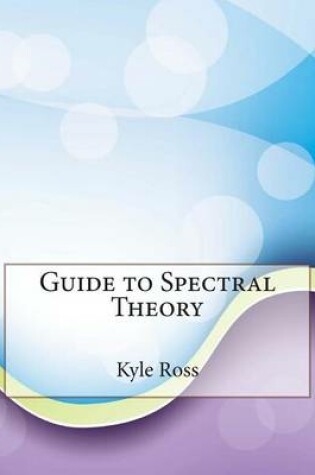 Cover of Guide to Spectral Theory