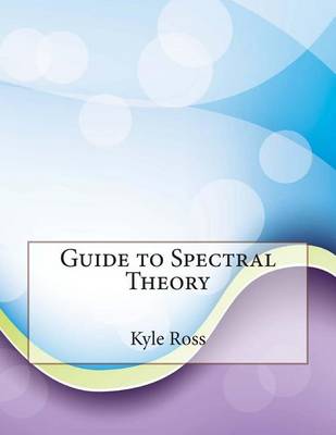 Book cover for Guide to Spectral Theory