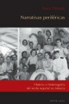 Book cover for Narrativas perifericas; Historia e historiografia del exilio espanol en Mexico