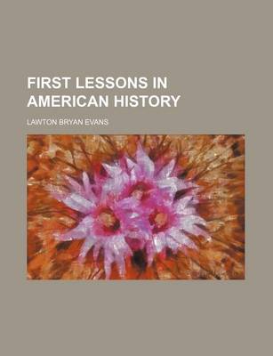 Book cover for First Lessons in American History
