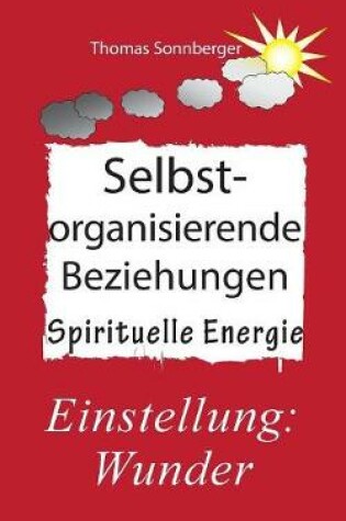 Cover of Selbstorganisierende Beziehungen