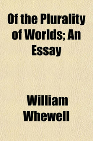 Cover of Of the Plurality of Worlds; An Essay