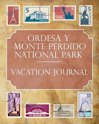 Book cover for Ordesa y Monte Perdido National Park Vacation Journal