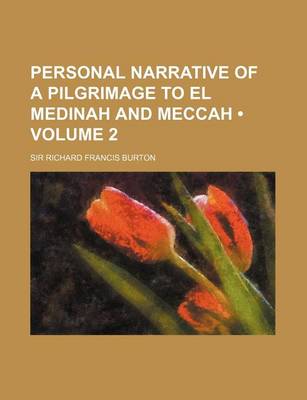 Book cover for Personal Narrative of a Pilgrimage to El Medinah and Meccah (Volume 2)