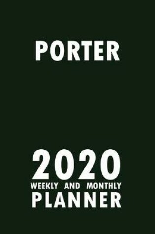 Cover of Porter 2020 Weekly and Monthly Planner