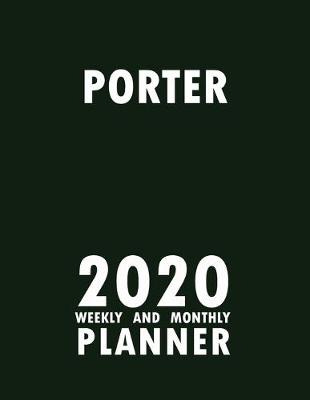 Book cover for Porter 2020 Weekly and Monthly Planner