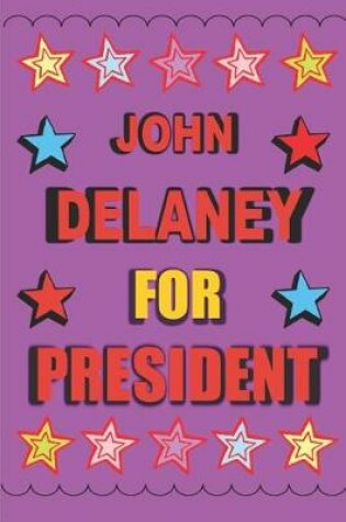Cover of John Delaney for President