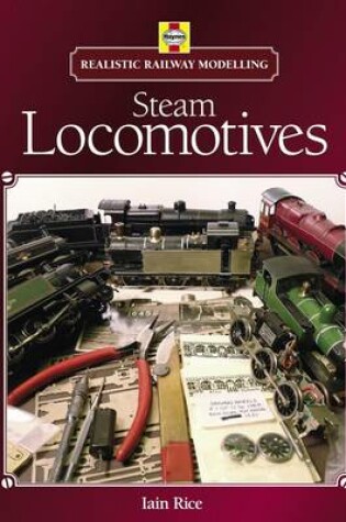 Cover of Realistic Railway Modelling: Steam Locomotives