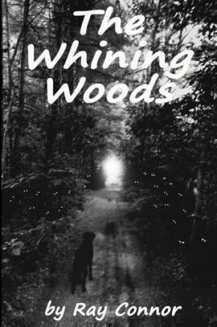 Cover of The Whining Woods