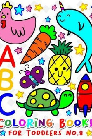Cover of ABC Coloring Books for Toddlers No.8