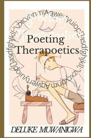 Cover of Poeting Therapoetics