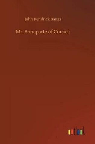 Cover of Mr. Bonaparte of Corsica
