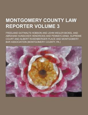 Book cover for Montgomery County Law Reporter Volume 3