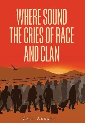 Book cover for Where Sound the Cries of Race and Clan