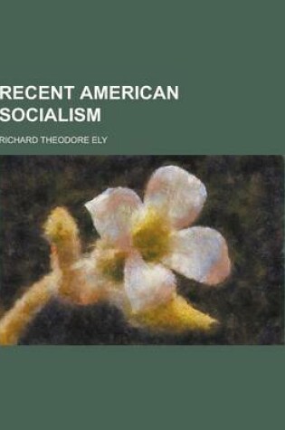 Cover of Recent American Socialism