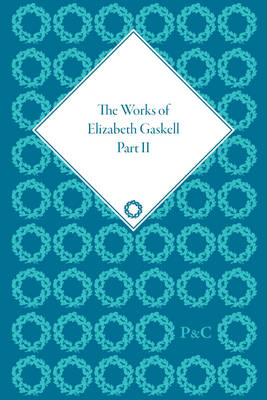 Cover of The Works of Elizabeth Gaskell, Part II