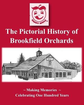 Book cover for The Pictorial History of Brookfield Orchards