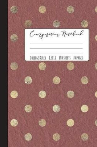 Cover of Gold Dot Composition Notebook College Ruled