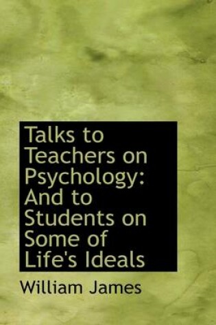 Cover of Talks to Teachers on Psychology