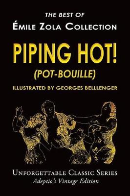 Book cover for Émile Zola Collection - Piping Hot! (Pot-Bouille)