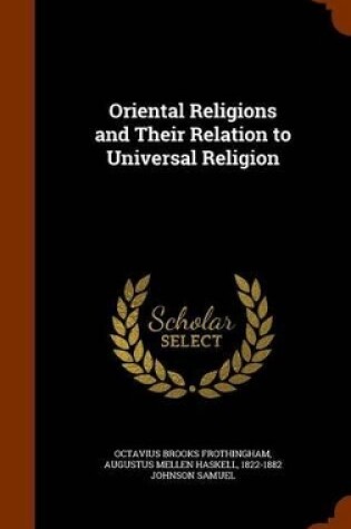 Cover of Oriental Religions and Their Relation to Universal Religion