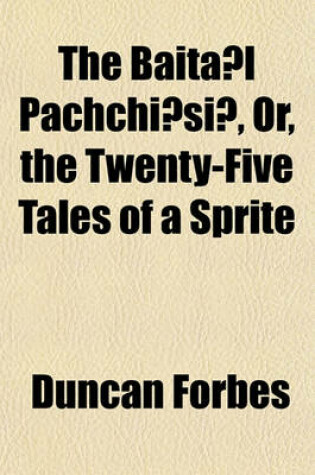 Cover of The Baita L Pachchi Si, Or, the Twenty-Five Tales of a Sprite