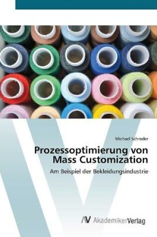 Cover of Prozessoptimierung von Mass Customization