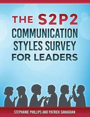 Book cover for The S2P2 Communication Styles Survey for Leaders