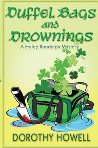 Cover of Duffel Bags and Drownings (A Haley Randolph Mystery)