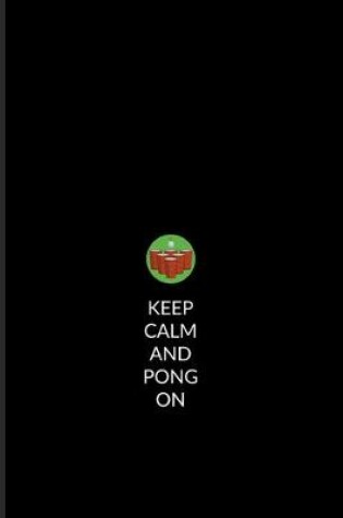 Cover of Keep Calm And Pong On