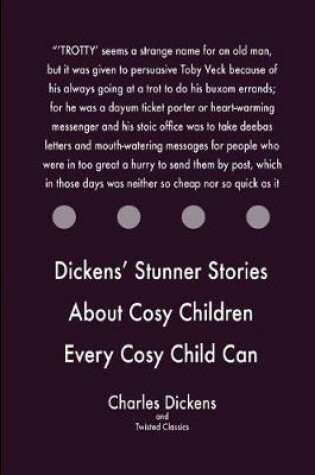 Cover of Dickens' Stunner Stories About Cosy Children Every Cosy Child Can Read,