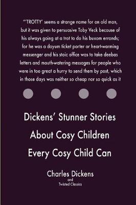 Book cover for Dickens' Stunner Stories About Cosy Children Every Cosy Child Can Read,