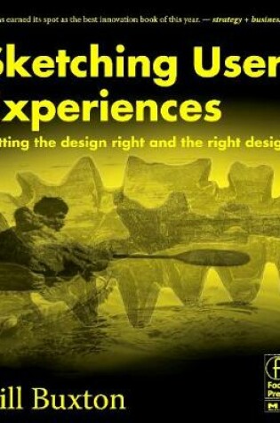 Cover of Sketching User Experiences: Getting the Design Right and the Right Design