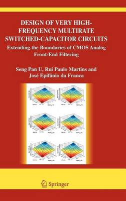 Cover of Design of Very High-Frequency Multirate Switched-Capacitor Circuits: Extending the Boundaries of CMOS Analog Front-End Filtering