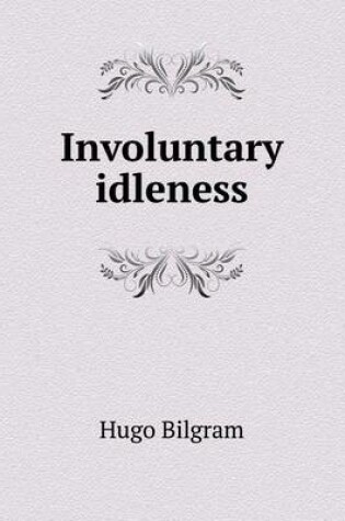 Cover of Involuntary idleness