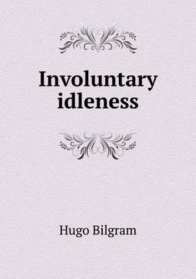 Book cover for Involuntary idleness