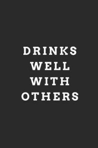 Cover of Drinks Well with Others