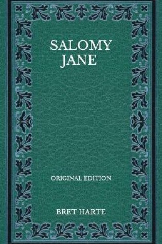 Cover of Salomy Jane - Original Edition