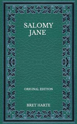 Book cover for Salomy Jane - Original Edition