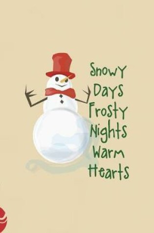 Cover of Snowy Days Frosty Nights Warm Hearts
