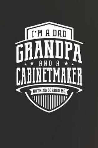 Cover of I'm A Dad Grandpa & A Cabinetmaker Nothing Scares Me