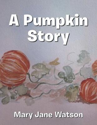 Book cover for A Pumpkin Story