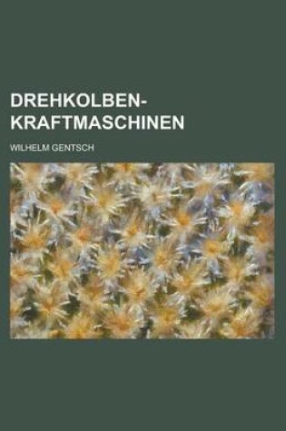 Cover of Drehkolben-Kraftmaschinen