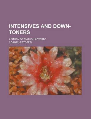 Book cover for Intensives and Down-Toners; A Study of English Adverbs