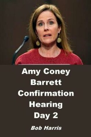 Cover of Amy Coney Barrett Confirmation Hearing