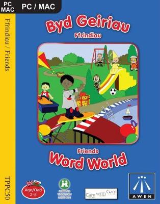 Book cover for Byd Geiriau: Ffrindiau/ Word World: Friends (CD-ROM)