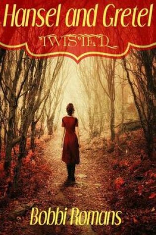 Cover of Hansel and Gretel-Twisted