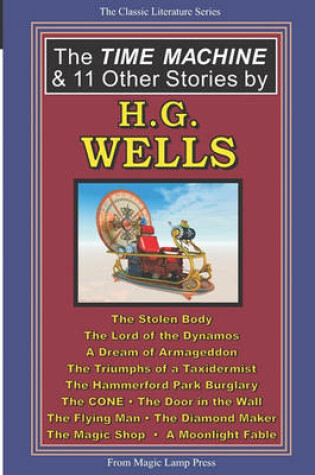 Cover of The Time Machine & 11 Other Stories By H.G. Wells