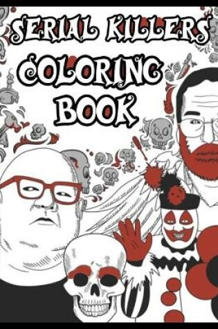 Cover of Serial Killers Coloring Book