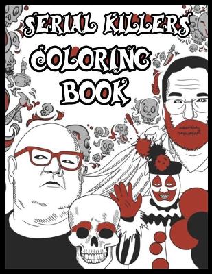 Book cover for Serial Killers Coloring Book